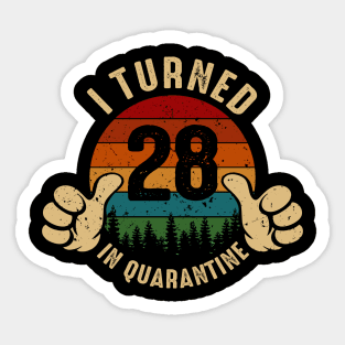 I Turned 28 In Quarantine Sticker